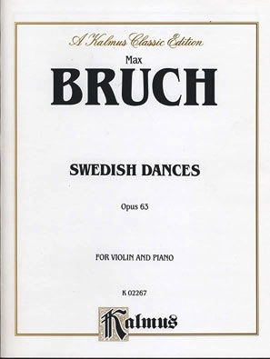 Bruch, Max: Swedish Dances, Op.63 (violin & piano)