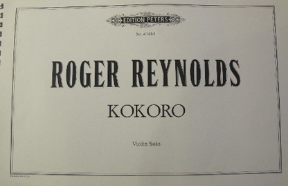 Reynolds, Roger: Kokoro, 1992 (violin)
