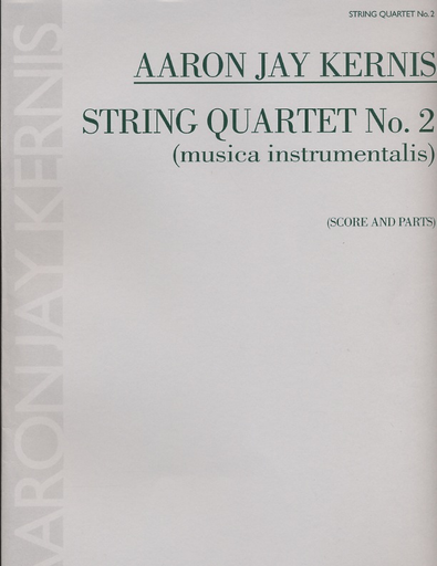 Kernis, Aaron Jay: String Quartet No. 2- musica instrumentalis (score and parts)