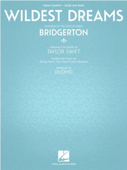 Swift: Wildest Dreams - featured in the Netflix series Bridgerton (string quartet)