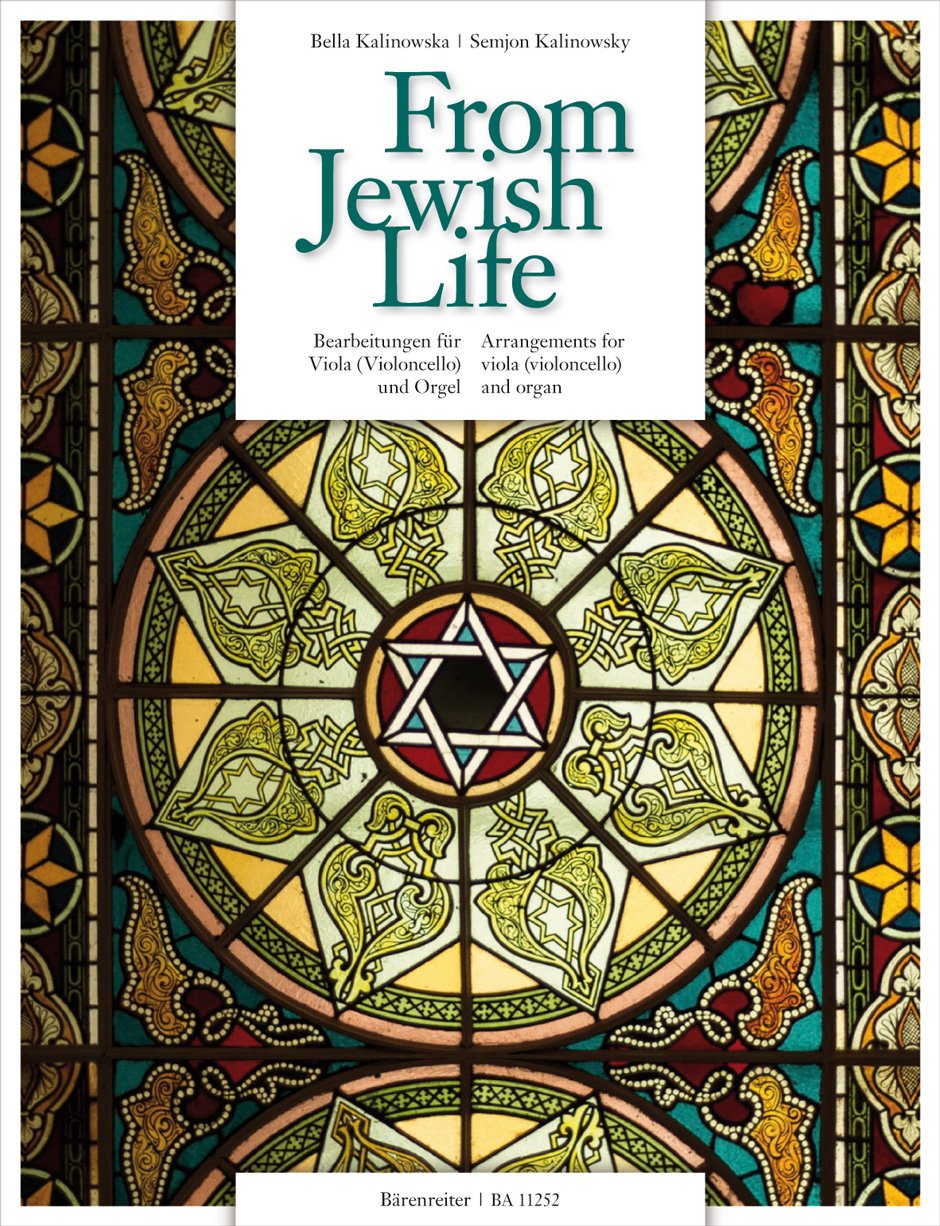Kalinowska, B. & Kalinowsy, S.: From Jewish Life, Arrangements for viola or cello and organ, Barenreiter