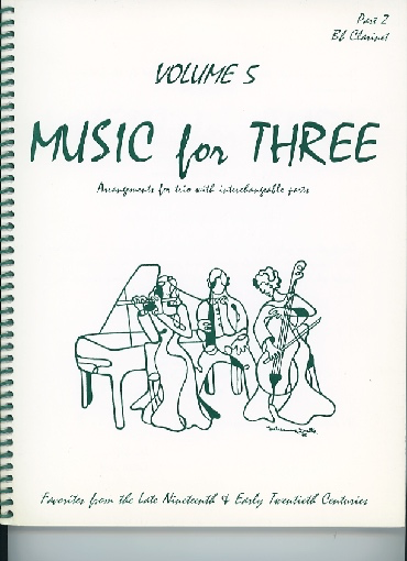 Kelley, Daniel: Music for Three Vol.5 Late 19th-Early 20th Century (Bb clarinet)