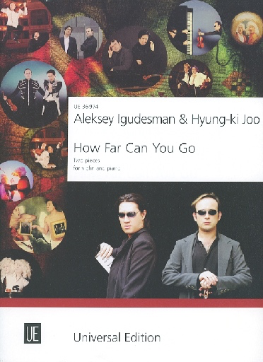 Igudesman, Aleksey and Kyung-ki Joo: How Far Can You Go - two pieces for violin & piano