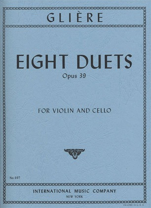 Gliere, Reinhold: Eight Duets Op.39 (Violin & Cello) IMC