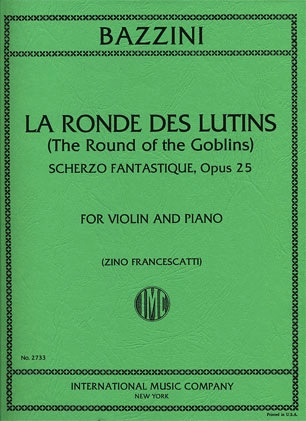 Bazzini, Antonio: La Ronde des Lutins-Round of the Goblins Op.25 (violin & piano)