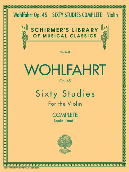 Wohlfahrt, F.: Sixty Etudes Op. 45, Complete - Books 1 & 2 (Violin) Schirmer