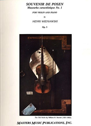 Wieniawski, H.: Souvenir de Posen Mazourka caracteristique #1 Op.3 (violin & piano)