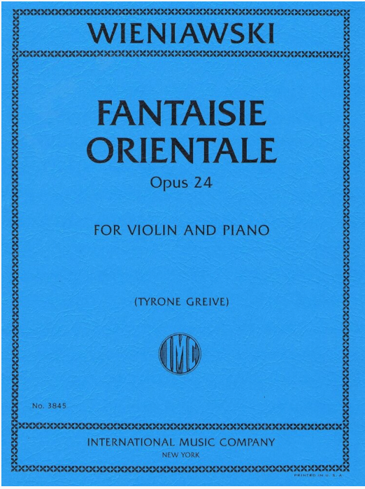 Wieniawski (Greive): Fantasie Orentale, Op.24 (violin and piano) IMC