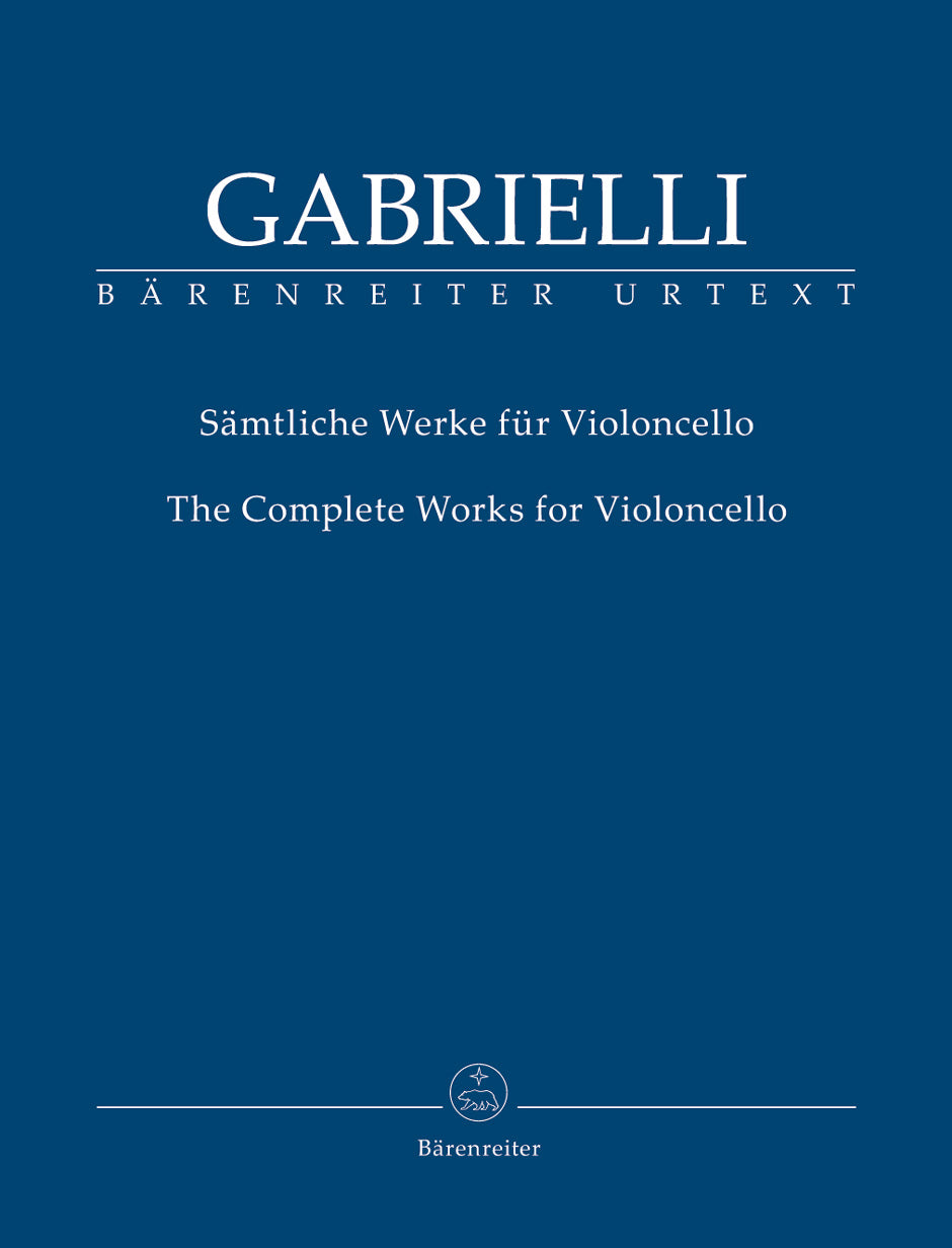 Gabrielli, Domenico: The Complete Works for Violoncello (Cello Solo, Cello & piano) Barenreiter