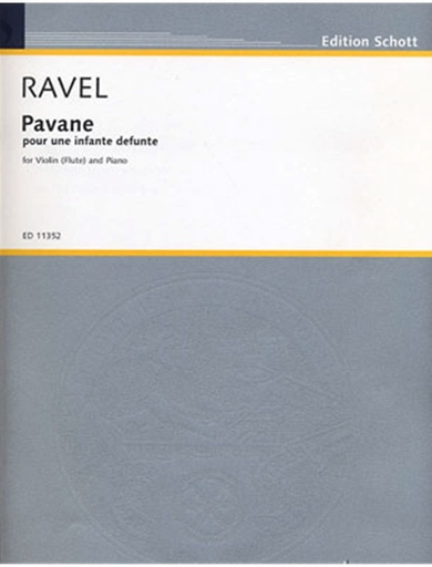 Ravel, Maurice: Pavane pour une enfante defunte for violin and piano
