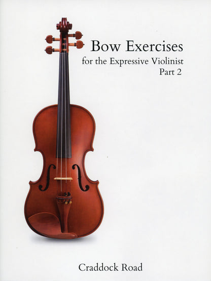 France, David:  Bow Exercises for the Expressive Violinist Part 2 (violin) Craddock Road