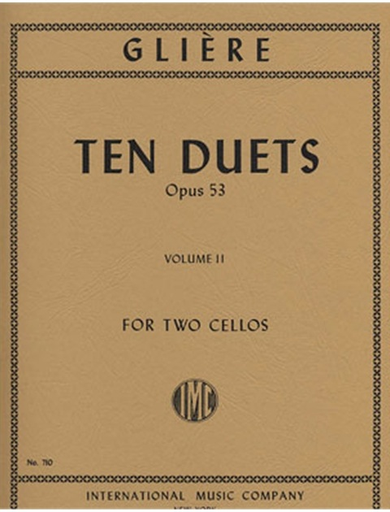 Gliere, Reinhold: Ten Duets, Op. 53 Vol. 2 (2 cellos)