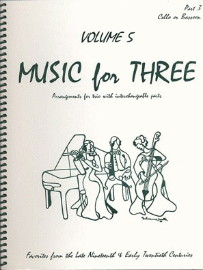 Kelley, Daniel: Music for Three Vol.5 Late 19th-Early 20th Century (cello)