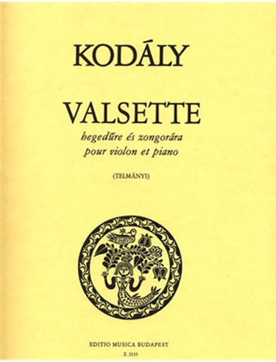 Kodaly, Zoltan: Valsette (violin & piano)