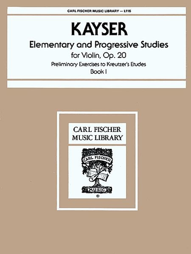 Kayser, H.E.: Elementary & Progressive Studies Op.20 Book 1 (violin)