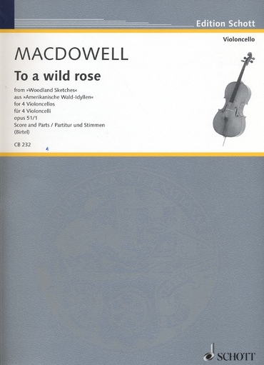 MacDowell, Edward: To a wild rose from "Woodland Sketches" (4 cellos)