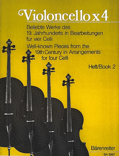 Geller, D.: Violoncello x 4-Well-known Pieces from the 19th c. (4 cellos) Barenreiter