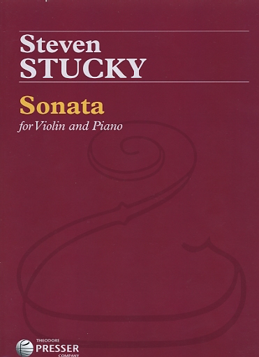 Stucky, Steven: Sonata for Violin and Piano