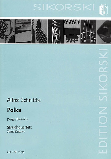 Schnittke, Alfred: Polka (Sergej Dreznin) String Quartet, score and parts