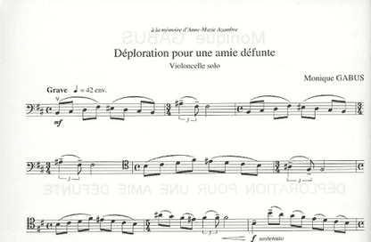 Gabus, Monique: Deploration pour une amie defunt (cello solo)