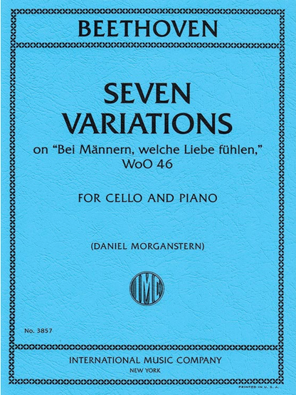 Beethoven (Morganstern): 7 Variations on 'Bei Mannern, welche Liebe fuhlen', WoO 46 (cello and piano) IMC