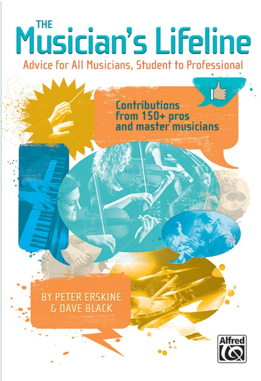 Erskine & Black: The Muscian's Lifetime, Advice for All Musicians, Student to Professional