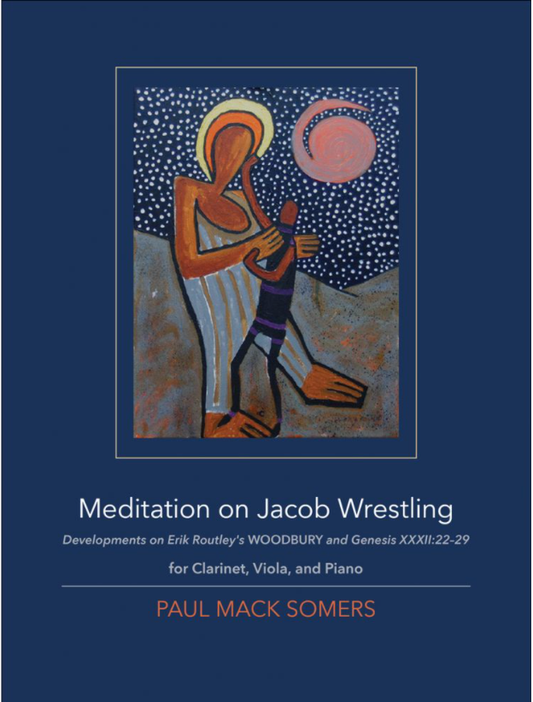 Somers: Meditation on Jacob Wrestling (clarinet, viola, piano))
