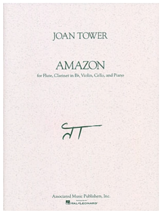 Tower, Joan: Amazon (flute, Clarinet, Violin, Cello, Piano)