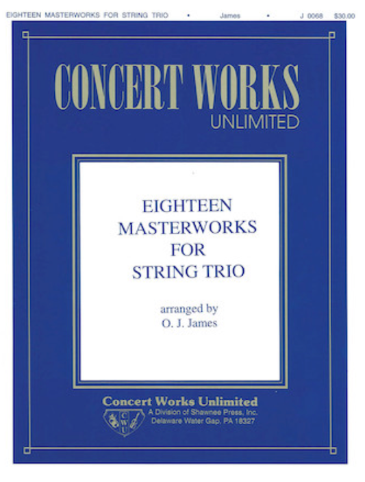 James: Eighteen Masterworks for String Trio