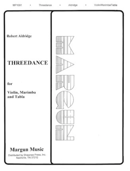 Aldridge: Threedance (1987)(violin, marimba, & tabla) Margun Music