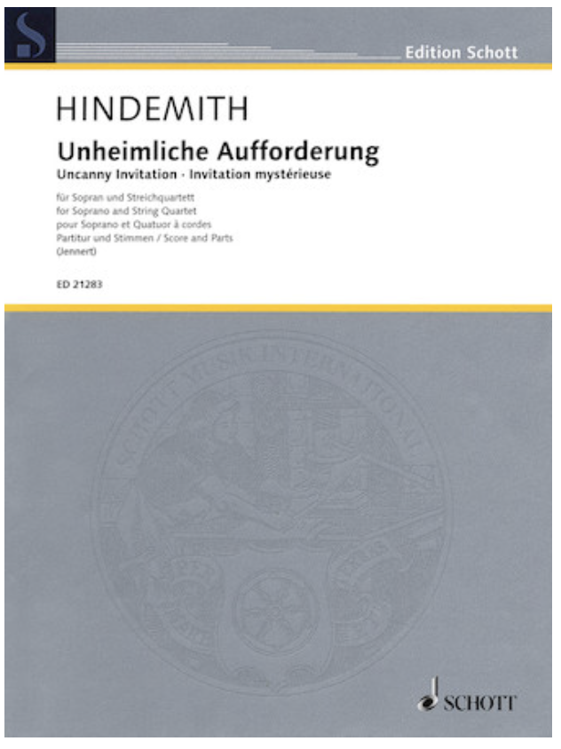 Hindemith, Paul: Uncanny Invitation, score and parts (soprano and string quartet)
