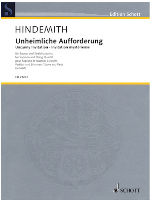 Hindemith, Paul: Uncanny Invitation, score and parts (soprano and string quartet)