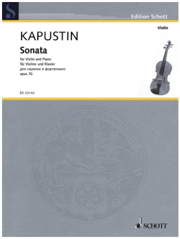Kapustin: Sonata op.70 (violin, piano) SCHOTT