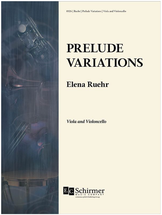 Ruehr: Prelude Variations (viola and cello) EC Schirmer