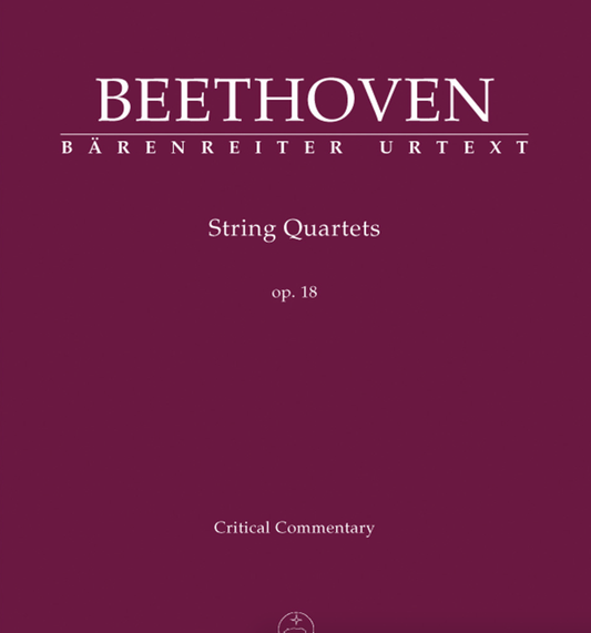 Beethoven (Del Mar): String Quartets, Op. 18, Nos.1-6, Critical Commentary, Barenreiter