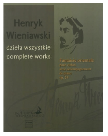 Wieniawski: Fantaisie Orientale, Op. 24 (violin and piano)