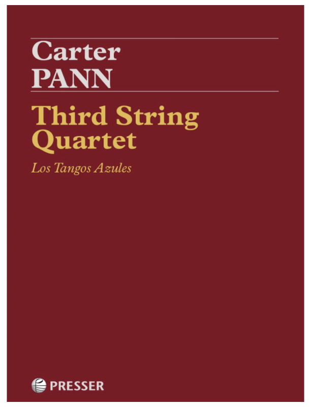Pann: Third String Quartet - Los Tangos Azules (string quartet) Presser