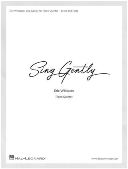 Whitacre: Sing Gently (piano quintet) Hal Leonard