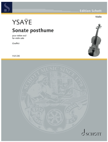 Ysaye (Graffin): Sonate Posthume, Op. 27bix (violin solo) SCHOTT