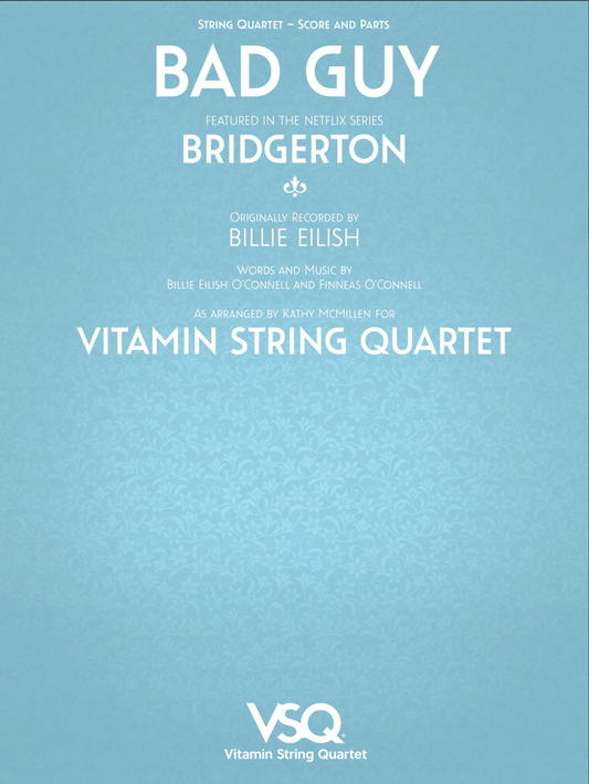 Eilish: Bad Guy - featured in the Netflix Series Bridgerton (string quartet)
