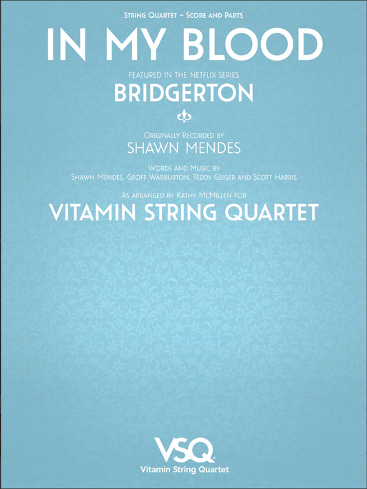 Mendes: In My Blood - featured in the Netflix Series Bridgerton (string quartet)