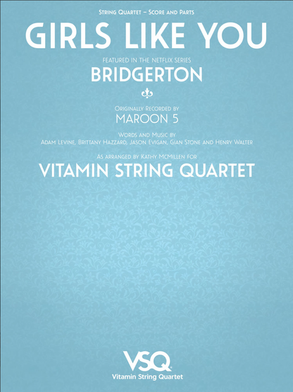 Levine: Girls Like You - featured in the Netflix series Bridgerton (string quartet)