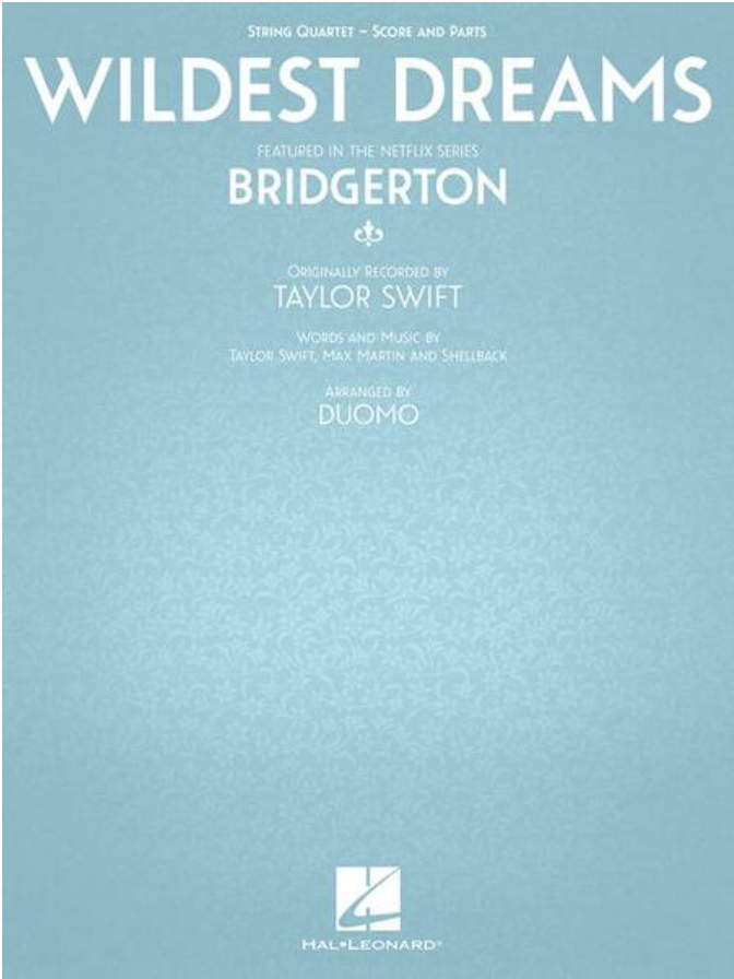 Swift: Wildest Dreams - featured in the Netflix series Bridgerton (string quartet)