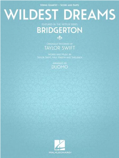 Swift: Wildest Dreams - featured in the Netflix series Bridgerton (string quartet)