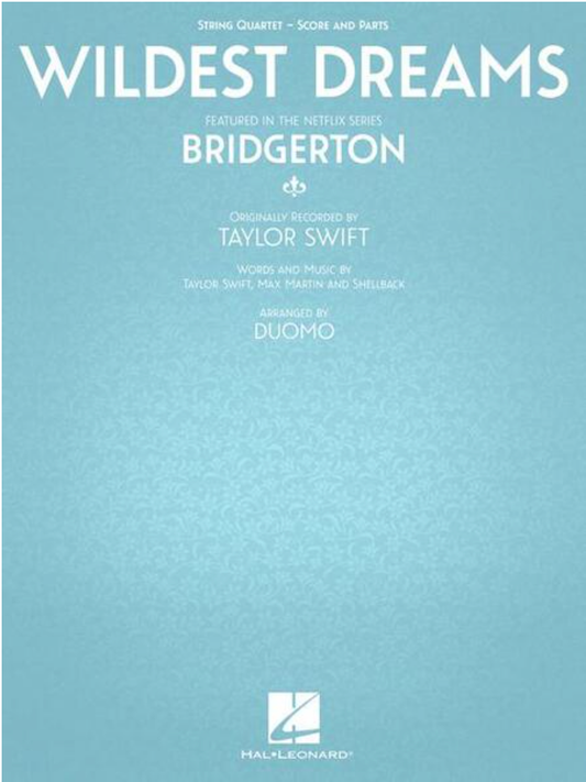 Swift: Wildest Dreams - featured in the Netflix series Bridgerton (string quartet)
