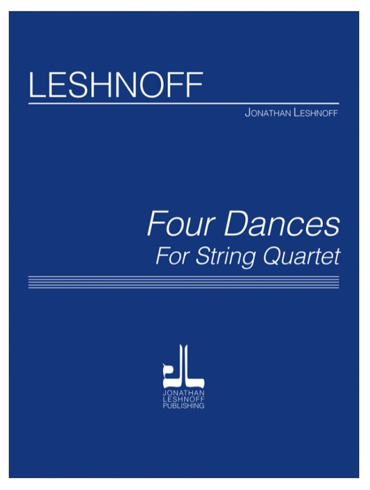 Leshnoff: Four Dances (string quartet) JL