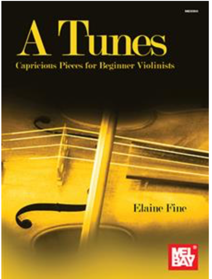 Fine: A Tunes - Capricious Pieces for Beginner Violinists (violin) MELBAY