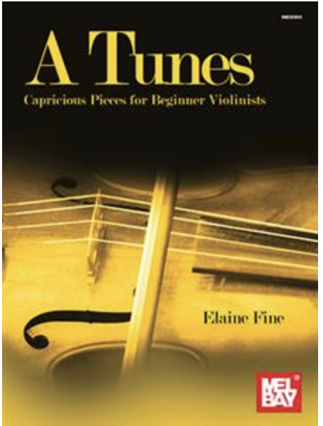 Fine: A Tunes - Capricious Pieces for Beginner Violinists (violin) MELBAY
