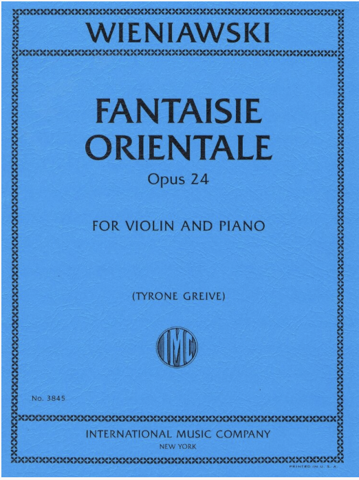 Wieniawski (Greive): Fantasie Orentale, Op.24 (violin and piano) IMC