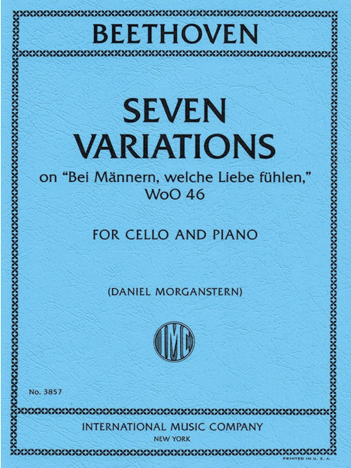 Beethoven (Morganstern): 7 Variations on 'Bei Mannern, welche Liebe fuhlen', WoO 46 (cello and piano) IMC